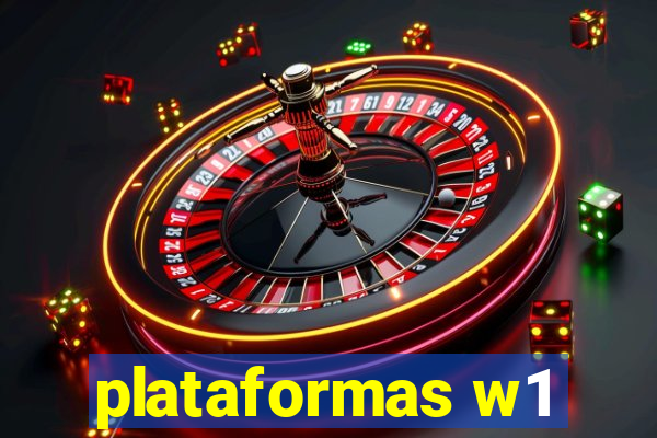 plataformas w1